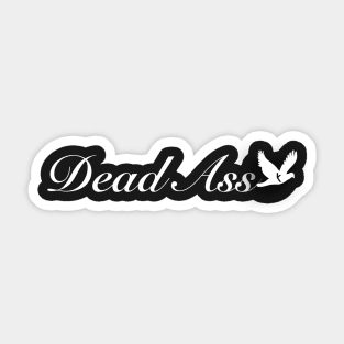 Deadass Sticker
